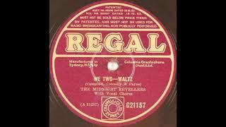 The Midnight Revellers - We Two (1931)