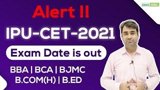 IPU CET 2021 - Exam date Announced for BBA, BCA, BJMC, B.Ed and B.Com (H)