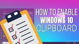 HOW TO ENABLE CLIPBOARD IN WINDOWS 10