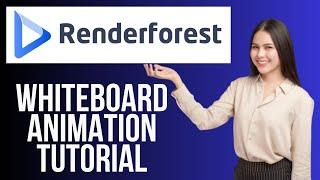 RenderForest WhiteBoard Animation Tutorial | How to Make WhiteBoard Video Animation