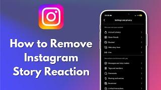 How to Remove Instagram Story Reaction 2024