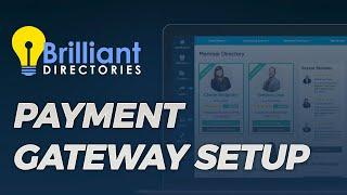 Easy Payment Gateway Setup 🪙 Getting Started Guide (Tutorial for Brilliant Directories)