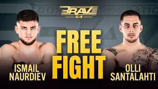 Ismail Naurdiev vs Olli Santalahti | Free Fight | BRAVE CF 54