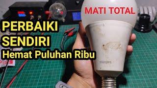 Cara Gampang Servis Lampu LED PHILIPS 23 watt