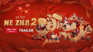 NeZha 2 International Trailer | 《哪吒2》 国际预告片