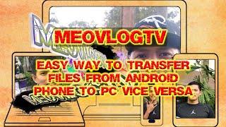 EASY WAY TO TRANSFER FILES FROM ANDROID PHONE TO PC VICE VERSA