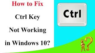 ctrl key didn't work properly, how to fix it