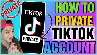 PAANO MAG PRIVATE NG TIKTOK ACCOUNT