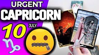 Capricorn ️URGENT️ DON’T SAY ANYTHING TO ANYONE PLEASE horoscope for today JULY  10 2024 ️