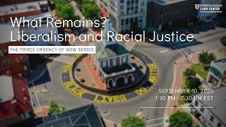 What Remains? Liberalism and Racial Justice