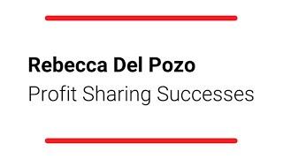 Rebecca Del Pozo: Profit Sharing Successes