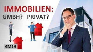 Immobilien mit vermögensverwaltender GmbH oder als Privatperson kaufen?