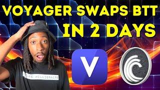 BTT Latest News | Voyager Swaps BTTOLD To New Tokens