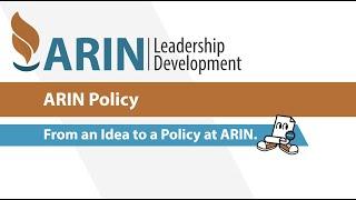 Inside the American Registry for Internet Numbers (ARIN): Policy Development