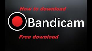 How to download Bandicam screen recording software.