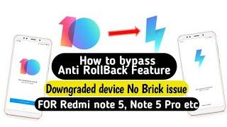 How to bypass Anti Rollback Feature , Remove anti Rollback , Downgrade MIUI 10 to MIUI 9