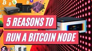 WHAT IS A BITCOIN NODE? & 5 Reasons To Run A Bitcoin Full Node!