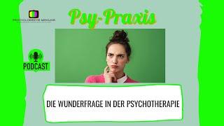 Die Wunderfrage in der Psychotherapie!