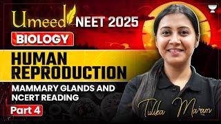 NEET 2025: Human Reproduction | Mammary Glands & NCERT Reading | Tulika Jha