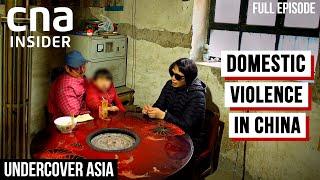 China's Struggle With Domestic Violence: A Potent Patriarchy | Undercover Asia | CNA Documentary