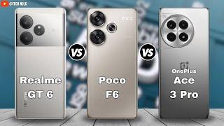 Realme GT 6 vs Poco F6 vs OnePlus Ace 3 Pro