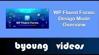 Fluent Forms Design Mode Overview