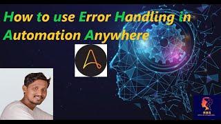 12.How to use Error Handling in Automation Anywhere