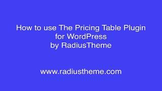 How to use The Pricing Table WordPress Plugin - by RadiusTheme