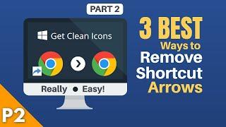 How to Remove Shortcut Arrows from Icons on Desktop | 3 Best Ways | Windows 7/10 - Part 2