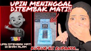 KECOH UPIN DlTEMB4K MATl DI SHAH ALAM‼️ KUBUR UPIN IPIN NI RUPANYA...