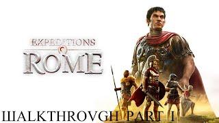 Expeditions: Rome Walkthrough Part 1 - Legio Victrix