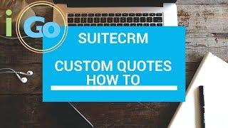 SuiteCRM Quotes Customization