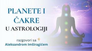 Povezanost planeta i čakri u astrologiji / Aleksandar Imširagić