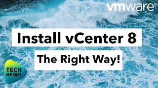 Install VMware vCenter 8 The Right Way (Super Easy!)
