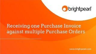 Purchase Order Management: Multiple Invoices | Brightpearl