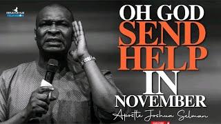 OH LORD SEND HELP TO FAVOUR ME IN NOVEMBER 2024 NIGHT PRAYERS - APOSTLE JOSHUA SELMAN