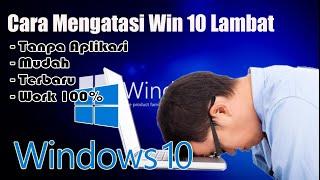 8 Langkah Mengatasi Laptop Lemot/Lamban Windows 10 | my laptop is very slow