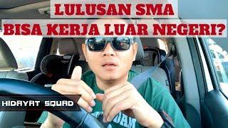 LULUSAN SMA BISA KERJA LUAR NEGERI? TIPS KERJA LUAR NEGERI