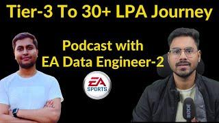 how to crack EA DE interview | Podcast with Electronic Arts senior DE