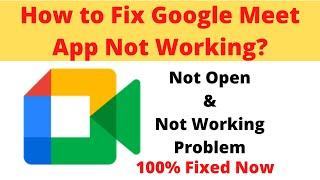 How to Fix Google Meet Not Working Problem Android & Ios - Not Open Problem Solved | AllTechapple