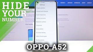 How to Hide or Show Caller ID in OPPO A52 – Make Your Number Private