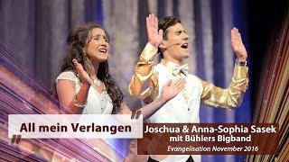 All mein Verlangen bist du-Joschua und Anna Sophia Sasek | Evangelisationstreffen November 2016