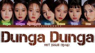 HOT ISSUE (핫이슈) – Dunga Dunga Lyrics (Color Coded Han/Rom/Eng)