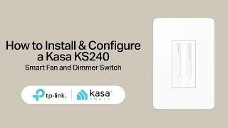 How to Install & Configure a Kasa KS240 Smart Fan and Dimmer Switch