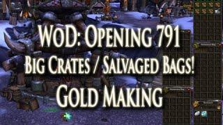 WoD Opening 791 Crates & Bags: Salvage Yard Big Crates Gold Making