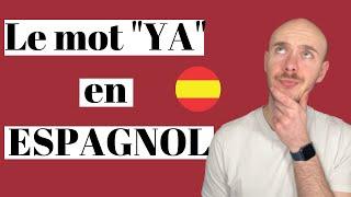 « YA » en ESPAGNOL : ÇA veut DIRE QUOI ?  COMMENT LE TRADUIRE ? - APPRENDRE L’ESPAGNOL avec KEVIN