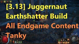 Path Of Exile, [3.13] Juggernaut Earthshatter Build - Tanky  - Easy All Endgame Content- Tutorial