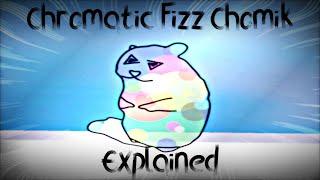 Chromatic Fizz Chomik Explained