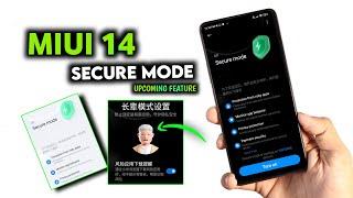 MIUI 14 Secure Mode Feature