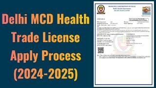 Delhi MCD Health Trade License Apply 2024-2025 | How To Apply Delhi MCD Health Trade License |